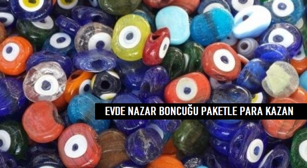 evde nazar boncuğu paketleme